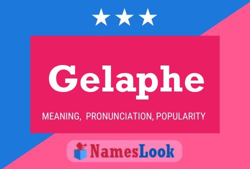 Gelaphe Name Poster