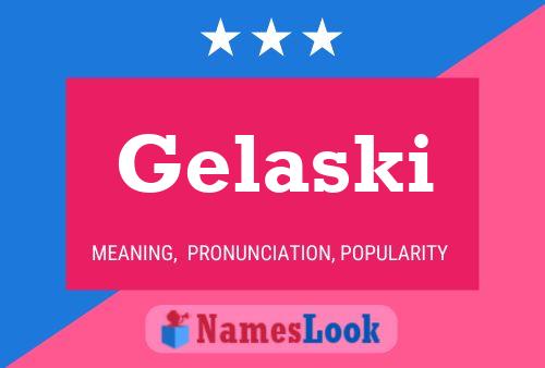 Gelaski Name Poster