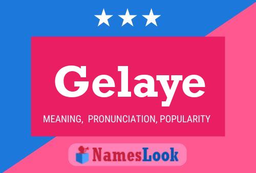 Gelaye Name Poster