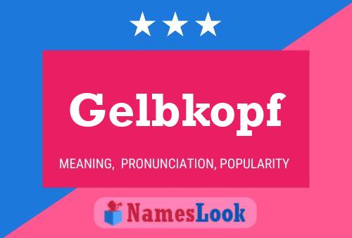 Gelbkopf Name Poster