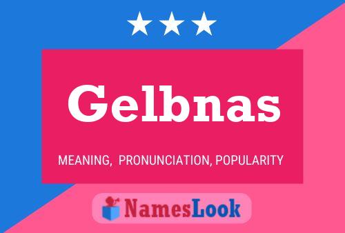 Gelbnas Name Poster