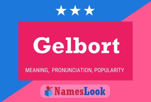 Gelbort Name Poster