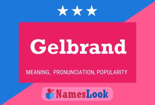 Gelbrand Name Poster