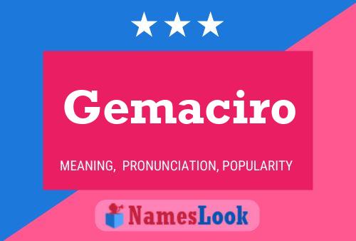 Gemaciro Name Poster