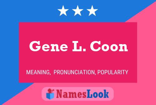 Gene L. Coon Name Poster