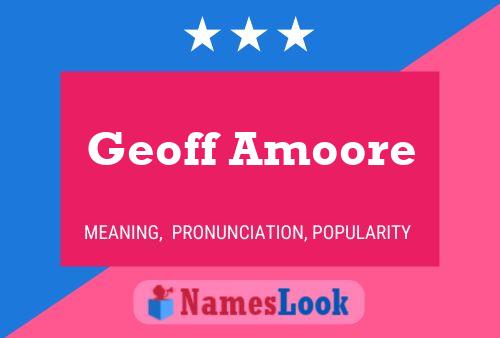 Geoff Amoore Name Poster