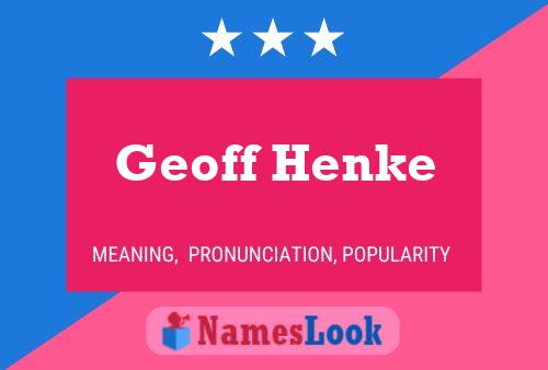 Geoff Henke Name Poster