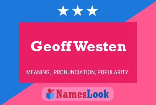 Geoff Westen Name Poster