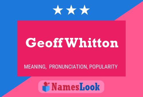 Geoff Whitton Name Poster