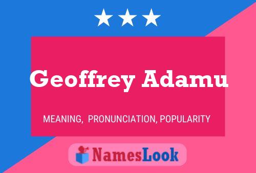 Geoffrey Adamu Name Poster