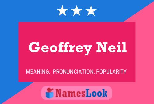 Geoffrey Neil Name Poster