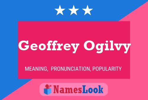 Geoffrey Ogilvy Name Poster