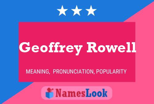 Geoffrey Rowell Name Poster