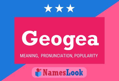 Geogea Name Poster