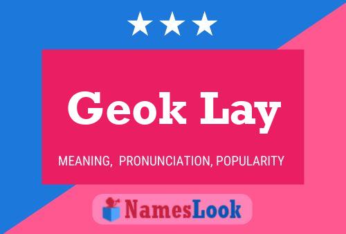 Geok Lay Name Poster