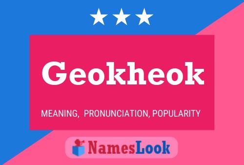 Geokheok Name Poster