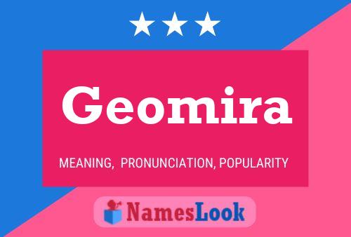 Geomira Name Poster