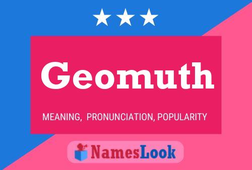 Geomuth Name Poster