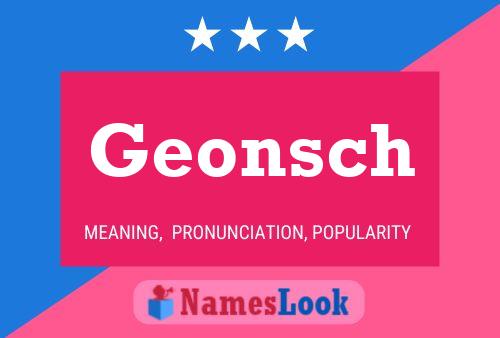 Geonsch Name Poster