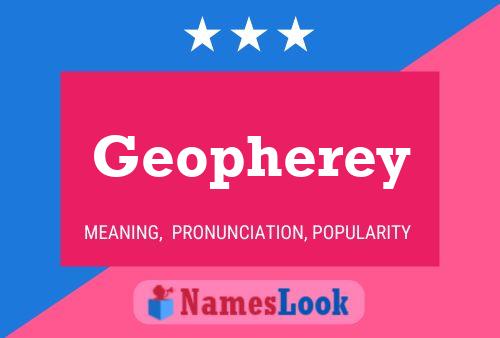 Geopherey Name Poster