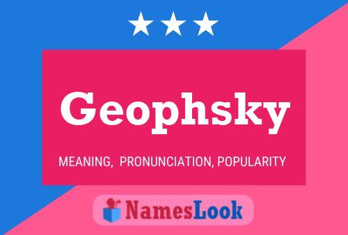 Geophsky Name Poster