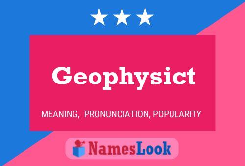 Geophysict Name Poster