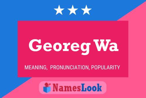 Georeg Wa Name Poster