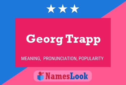 Georg Trapp Name Poster