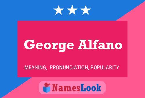 George Alfano Name Poster