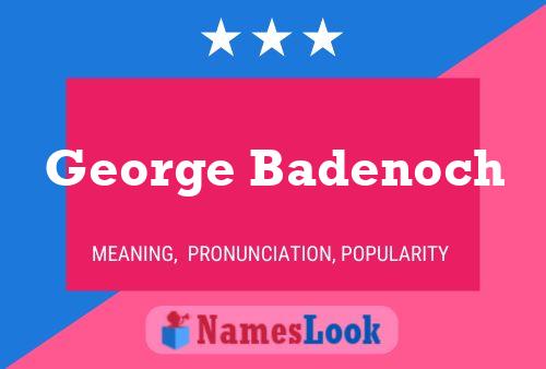 George Badenoch Name Poster