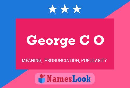 George C O Name Poster