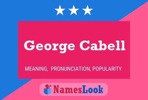 George Cabell Name Poster