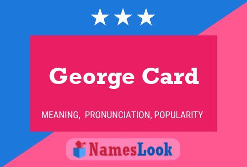 George Card Name Poster