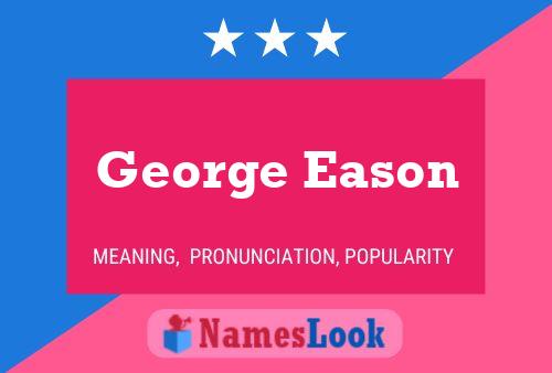 George Eason Name Poster