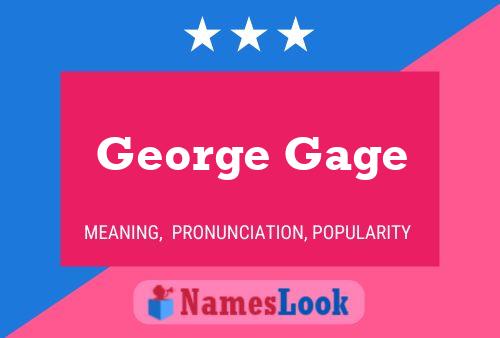 George Gage Name Poster