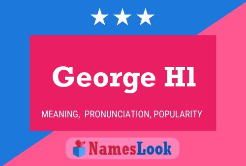 George Hl Name Poster