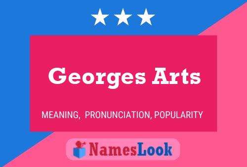 Georges Arts Name Poster