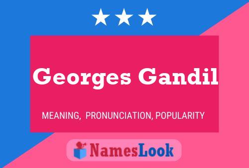 Georges Gandil Name Poster