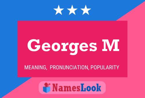 Georges M Name Poster