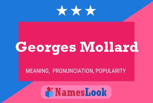 Georges Mollard Name Poster