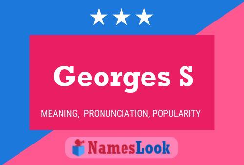 Georges S Name Poster