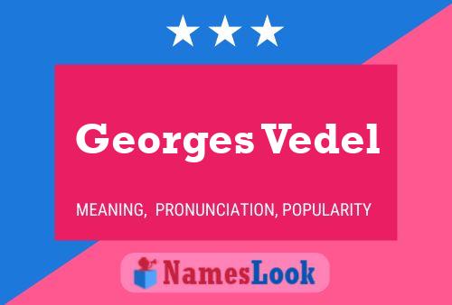 Georges Vedel Name Poster