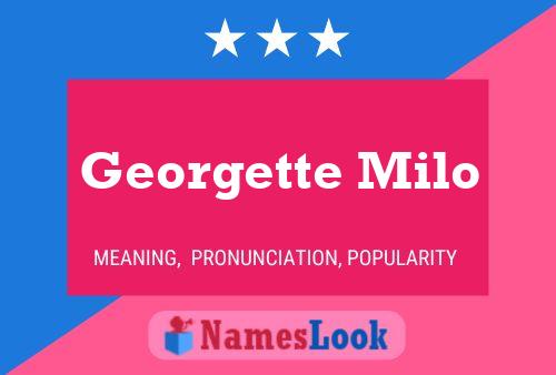 Georgette Milo Name Poster