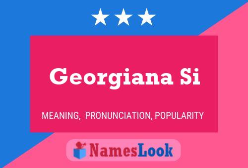 Georgiana Si Name Poster