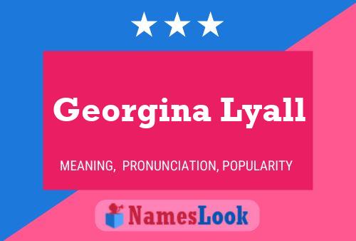 Georgina Lyall Name Poster