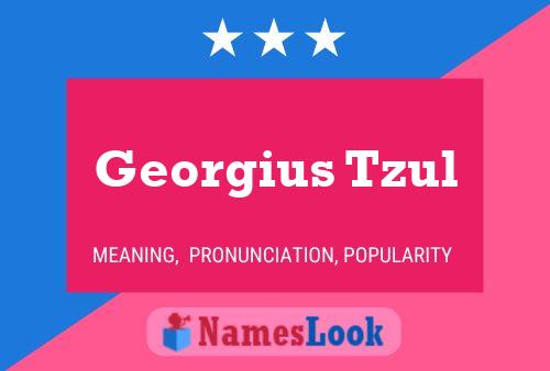 Georgius Tzul Name Poster