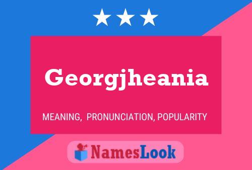 Georgjheania Name Poster