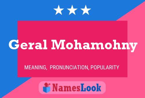 Geral Mohamohny Name Poster