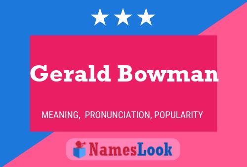 Gerald Bowman Name Poster