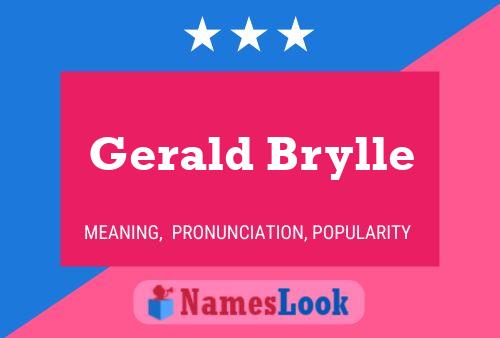 Gerald Brylle Name Poster